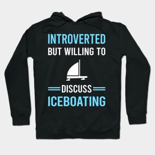 Introverted Iceboating Iceboater Iceboat Hoodie